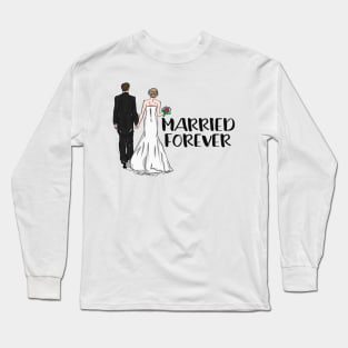 Wedding day - married forever Long Sleeve T-Shirt